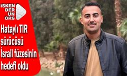 Hataylı TIR sürücüsü İsrail füzesinin hedefi oldu