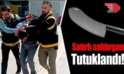 Satırlı saldırgan tutuklandı