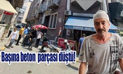 Çay İçerken Başına Beton Parçası Düştü!