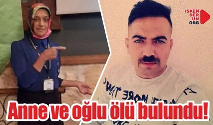 Anne ve oğlu ölü bulundu!