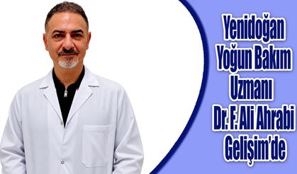 Yenidoğan Yoğun Bakım Uzmanı Ahrabi Gelişim’de