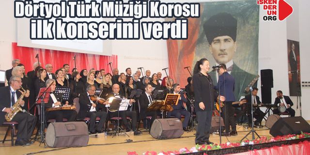 Dörtyol Türk Müziği Korosunun ilk konser heyecanı…