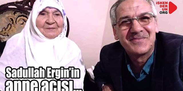 Sadullah Ergin’in annesi Melahat Ergin vefat etti!