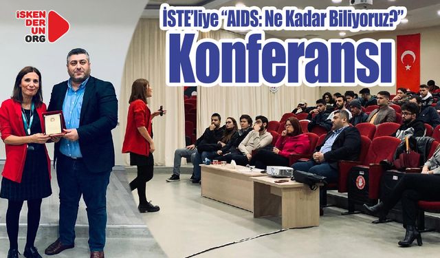 İSTE’de sağlıkta farkındalık konferansı…