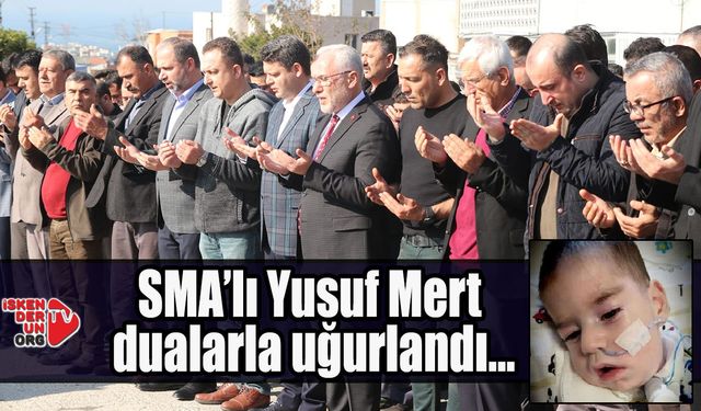 Yusuf Mert dualarla son yolculuğuna uğurlandı