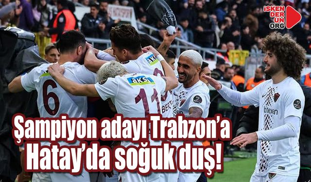 Hataysporlu sevindi, Trabzonsporlu şokta’