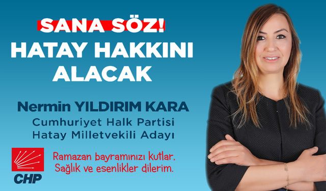 Nermin Yıldırım Kara - CHP Hatay Milletvekili Adayı