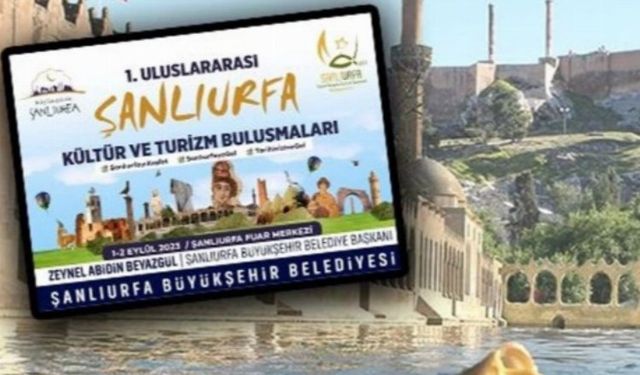 Turizmin kalbi Şanlıurfa’da atıyor