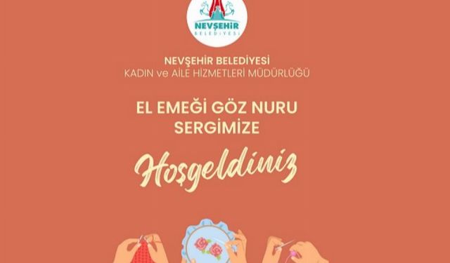 Nevşehir Belediyesi'nden 'El Emeği Göz Nuru' sergi