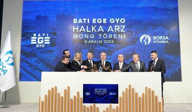 Borsada gong Batı Ege GYO için çaldı