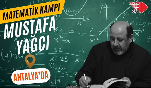 Mustafa Yağcı ile Antalya'da Matematik Kampı...