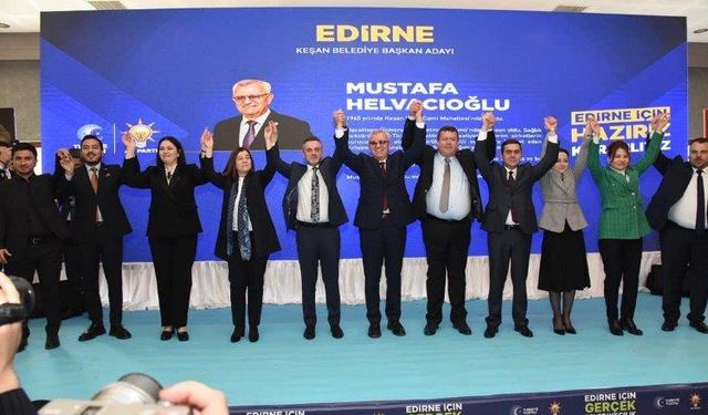 AK Parti’nin Edirne ilçe ve belde belediye başkan adayları açıklandı