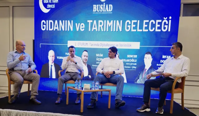 BUSİAD'da 'Gıda ve Tarımın Geleceği' zirvesi