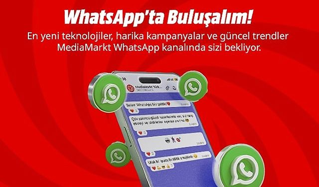 MediaMarkt WhatsApp kanalını açtı