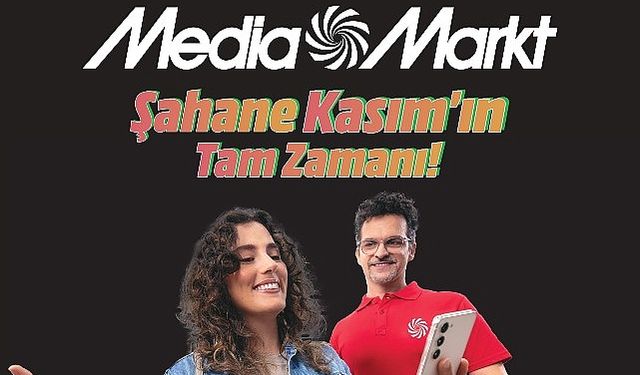 MediaMarkt’ta “Şahane Kasım” başladı