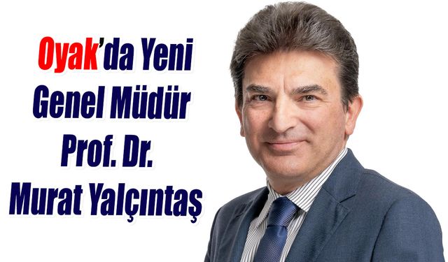 Yeni Genel Müdür Prof. Dr. Murat Yalçıntaş