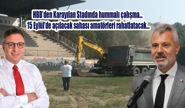 HBB’den Karayılan Stadında hummalı çalışma...