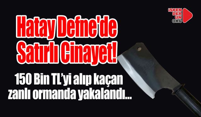 150 Bin TL’yi alıp kaçan zanlı ormanda yakalandı…