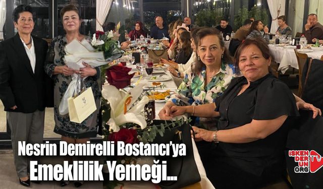 Nesrin Demirelli Bostancı’ya Emeklilik Yemeği
