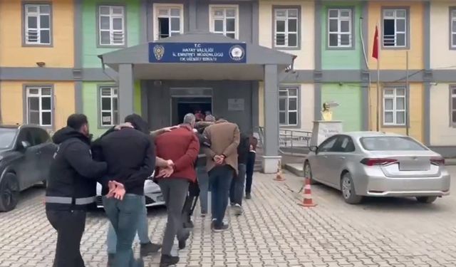 Hatay’da bir haftada 11 tutuklama…
