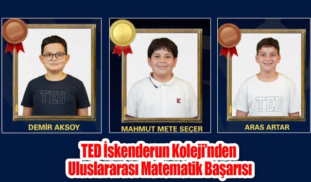 TED İskenderun Koleji’nden Uluslararası Matematik Başarısı