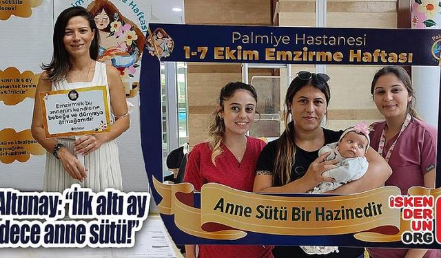 “İlk Altı Ay Sadece Anne Sütü!”