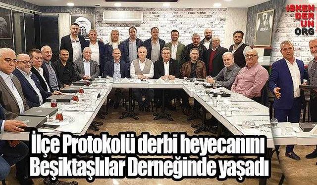 Protokolün Beşiktaşlılar Derneğinde derbi heyecanı...