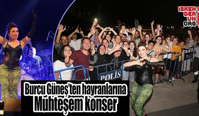 Burcu Güneş’ten Hayranlarına muhteşem konser