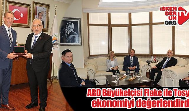 ABD Büyükelçisi Flake ile Tosyalı ekonomiyi değerlendirdi