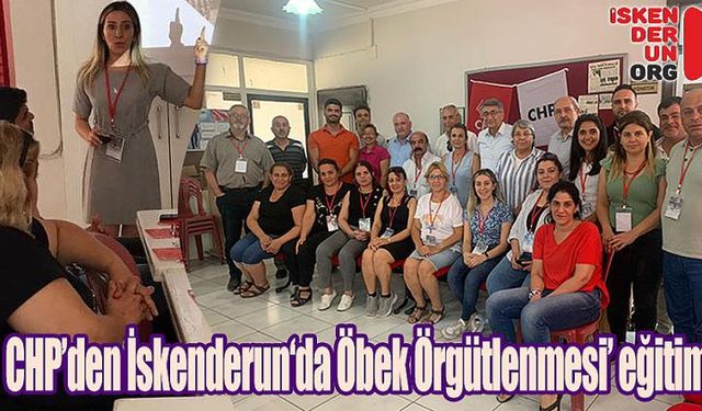 CHP’den Öbek Örgütlenmesi’ eğitimi…