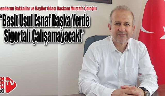 “Basit Usul Esnaf Başka Yerde Sigortalı Çalışamayacak!”