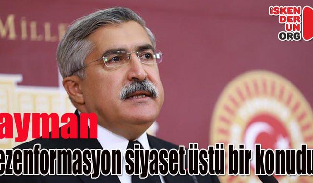 Dezenformasyon siyaset üstü bir konudur