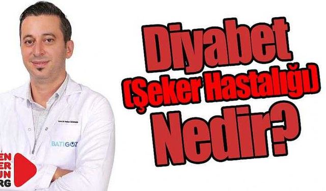 Diyabet (Şeker Hastalığı) Nedir?