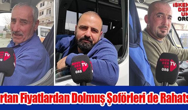 Artan Fiyatlardan Dolmuş Şoförleri de Rahatsız