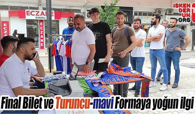 Final Bilet ve Turuncu-mavi Formaya yoğun ilgi