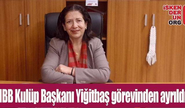 HBB Kulüp Başkanı Yiğitbaş görevinden ayrıldı…