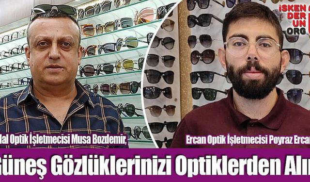 Güneş Gözlüklerinizi Optiklerden Alın