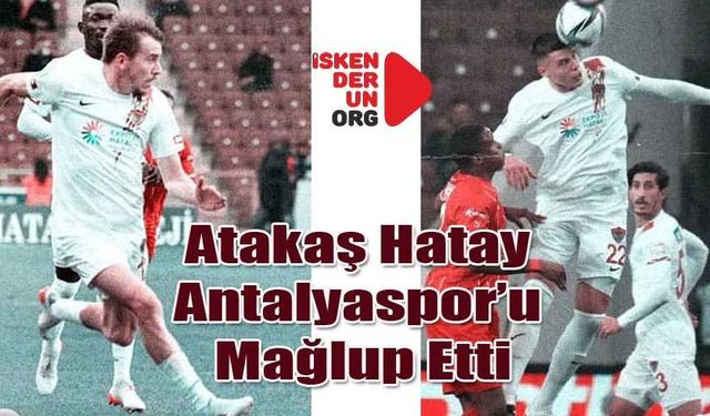 Atakaş Hatayspor  3  Antalyaspor  1