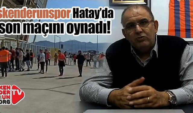 İskenderunspor iki maçını Osmaniye’de oynayacak!