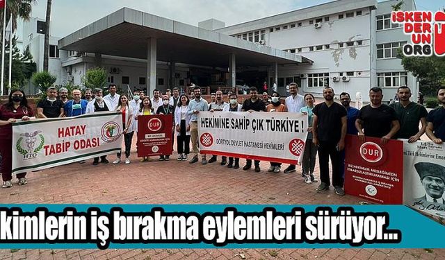 Hekimlerin iş bırakma eylemleri sürüyor…