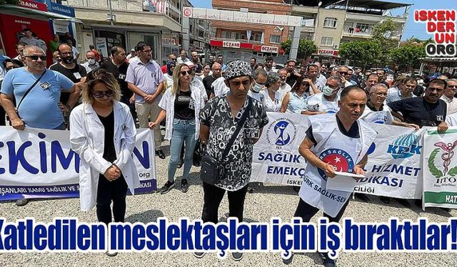 Hekimler katledilen meslektaşları için iş bıraktı