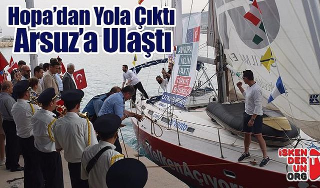 Hopa’dan Yola Çıktı Arsuz’a Ulaştı