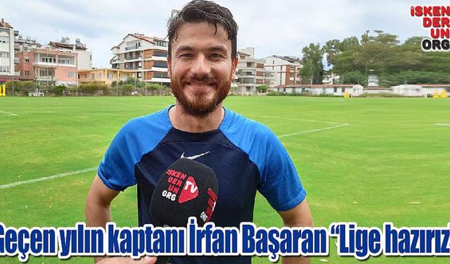 Geçen yılın kaptanı Başaran “İyi bir kamp oldu!”