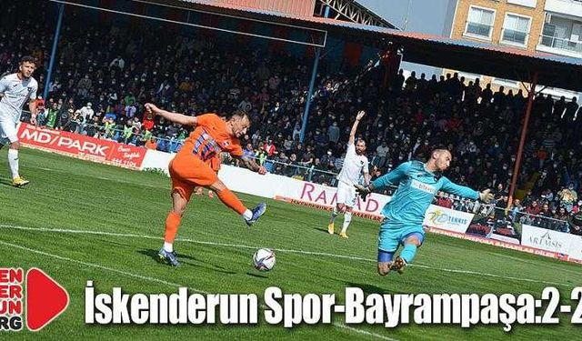 İskenderun Spor-Bayrampaşa:2-2