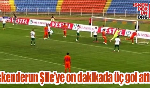 İskenderunspor Şile Yıldızspor:3-0