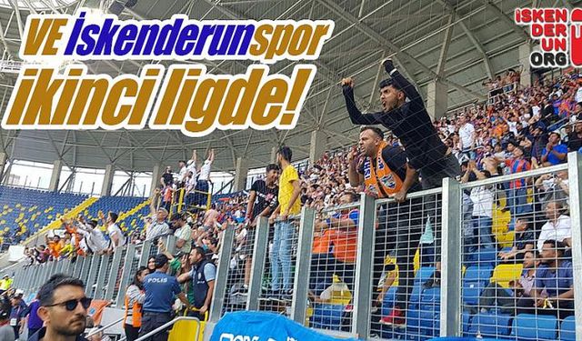 …VE İskenderunspor ikinci ligde