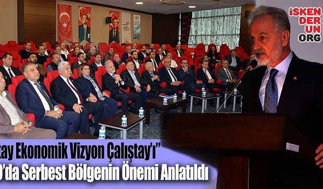 İTSO’da “Hatay Ekonomik Vizyon Çalıştay’ı”