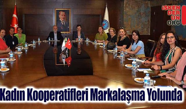 Kadın Kooperatifleri Markalaşma Yolunda