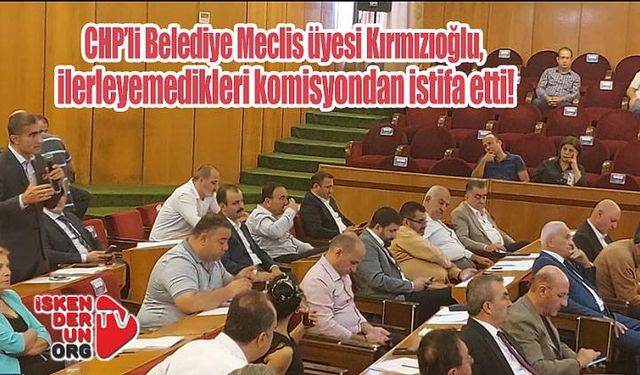 Kırmızıoğlu, ilerleyemedikleri komisyondan istifa etti!