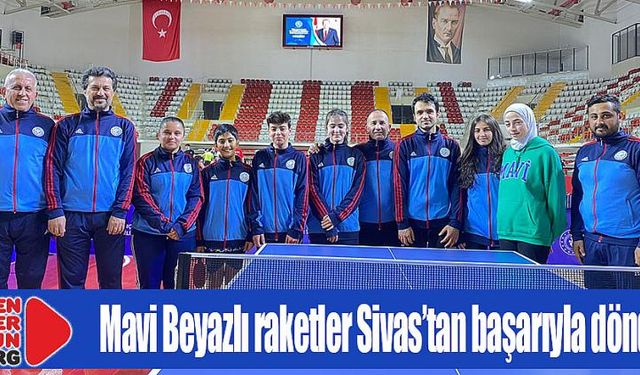 Mavi Beyazlı raketler Sivas’tan başarıyla döndü